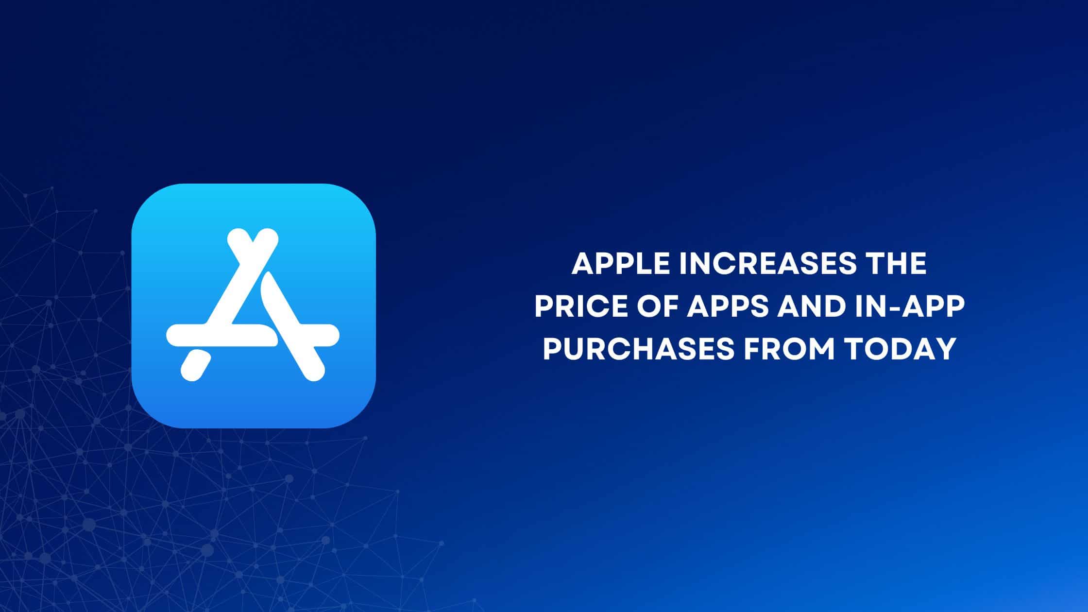 Apple Increases the Price of Apps and In-App Purchases from today