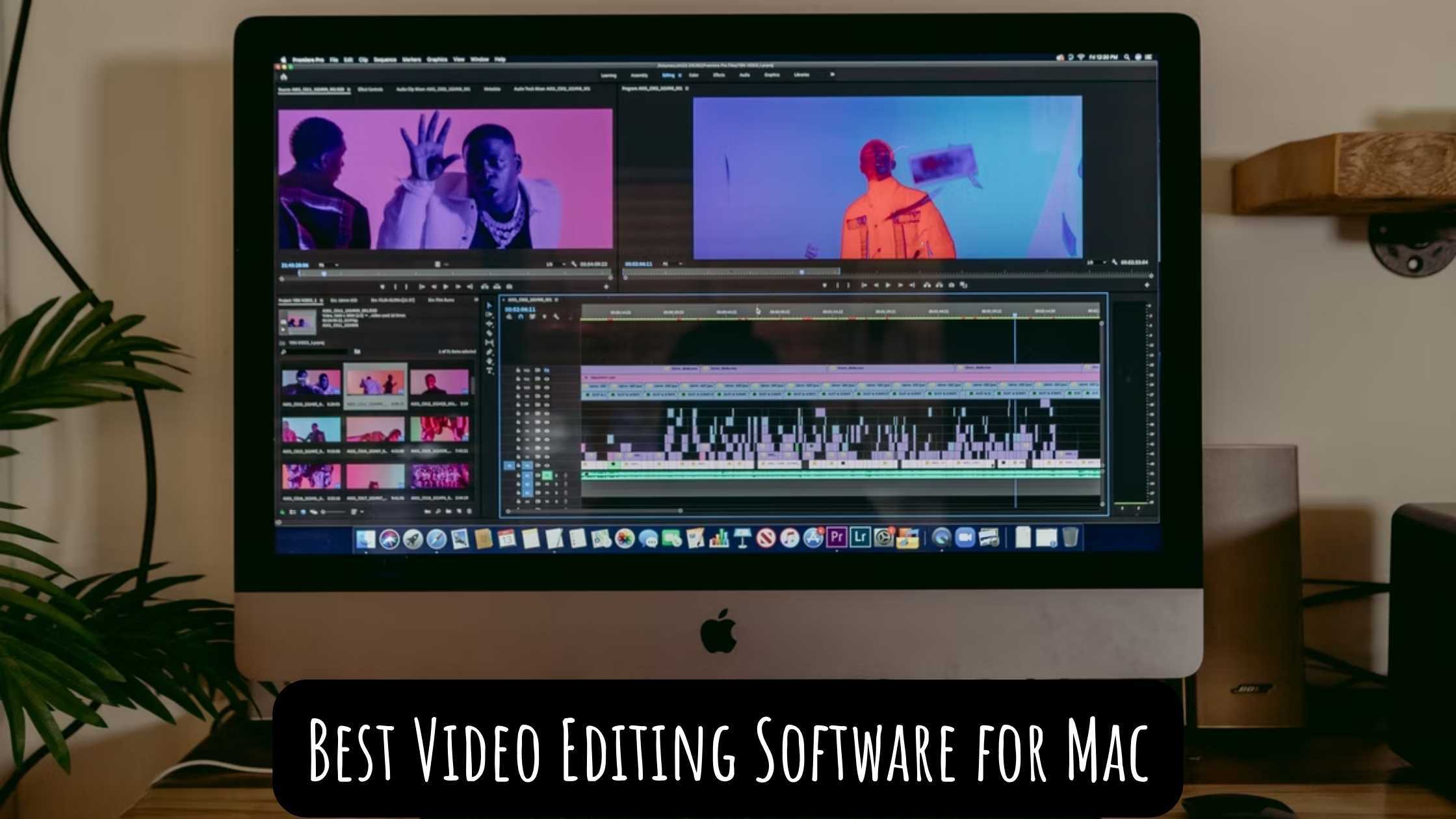 Best Video Editing Software for Mac