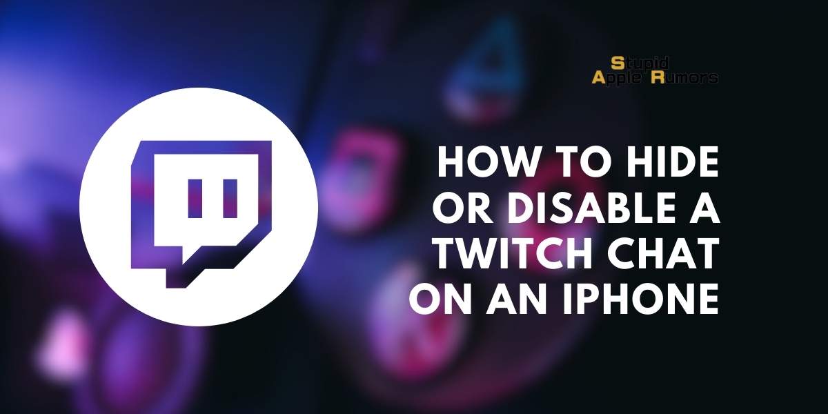 How to Hide or Disable a Twitch Chat on an iPhone