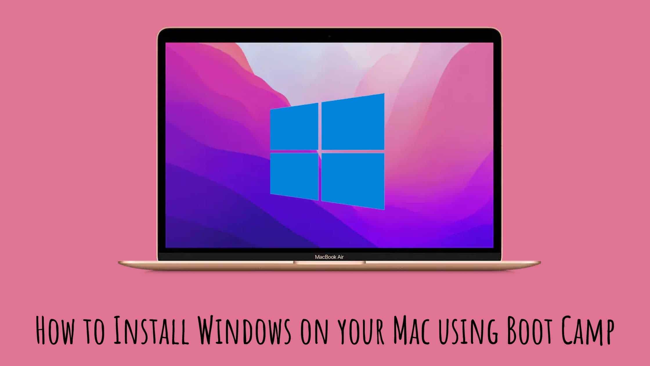 How to Install Windows on your Mac using Boot Camp