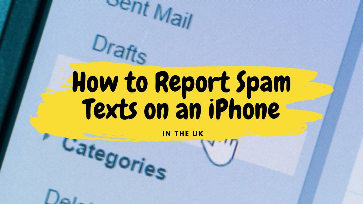 How to Report Spam Texts on an iPhone in the UK