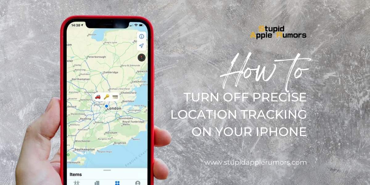 How to Turn Off Precise Location Tracking on Your iPhone