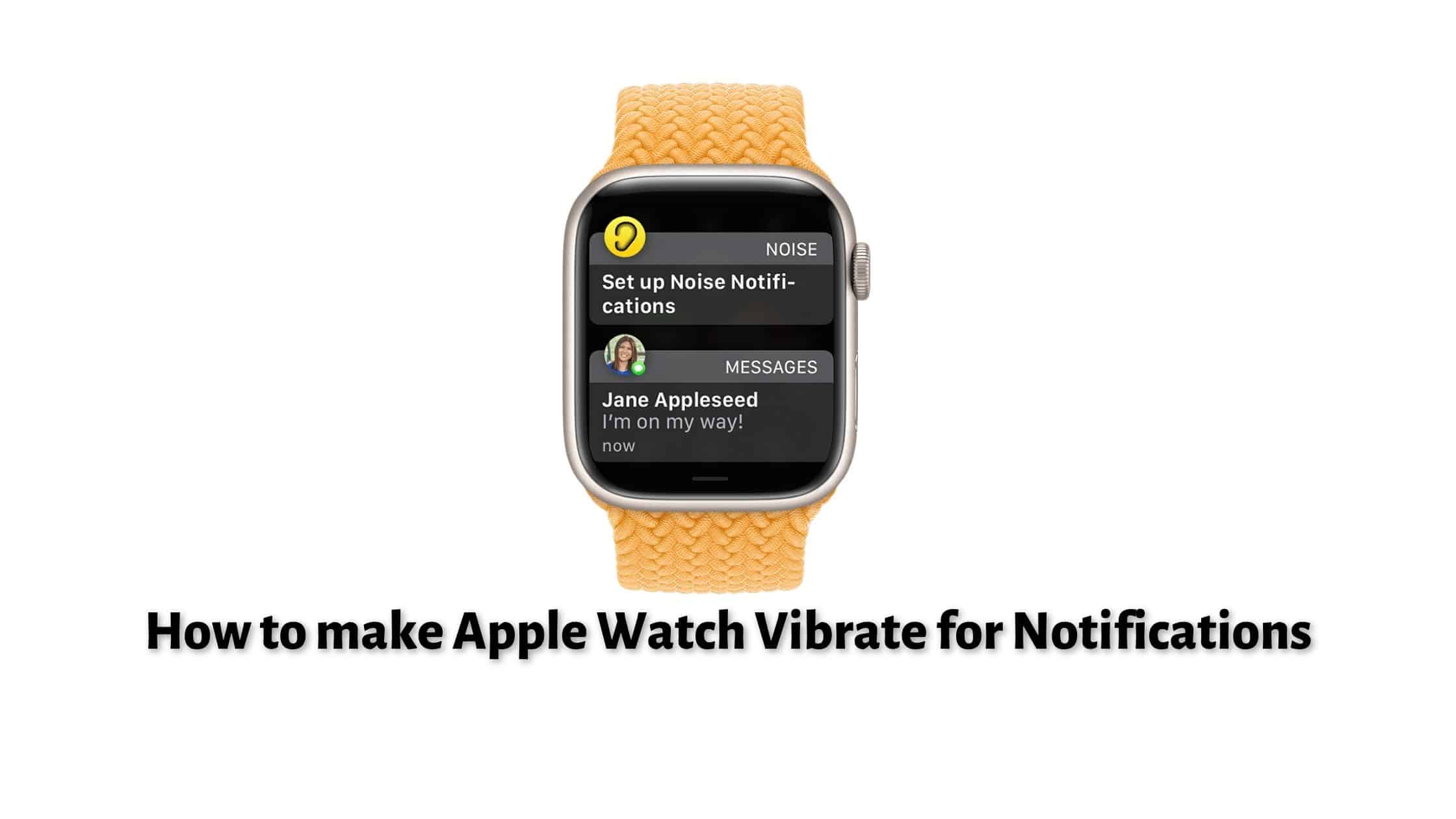 How to make Apple Watch Vibrate for Notifications