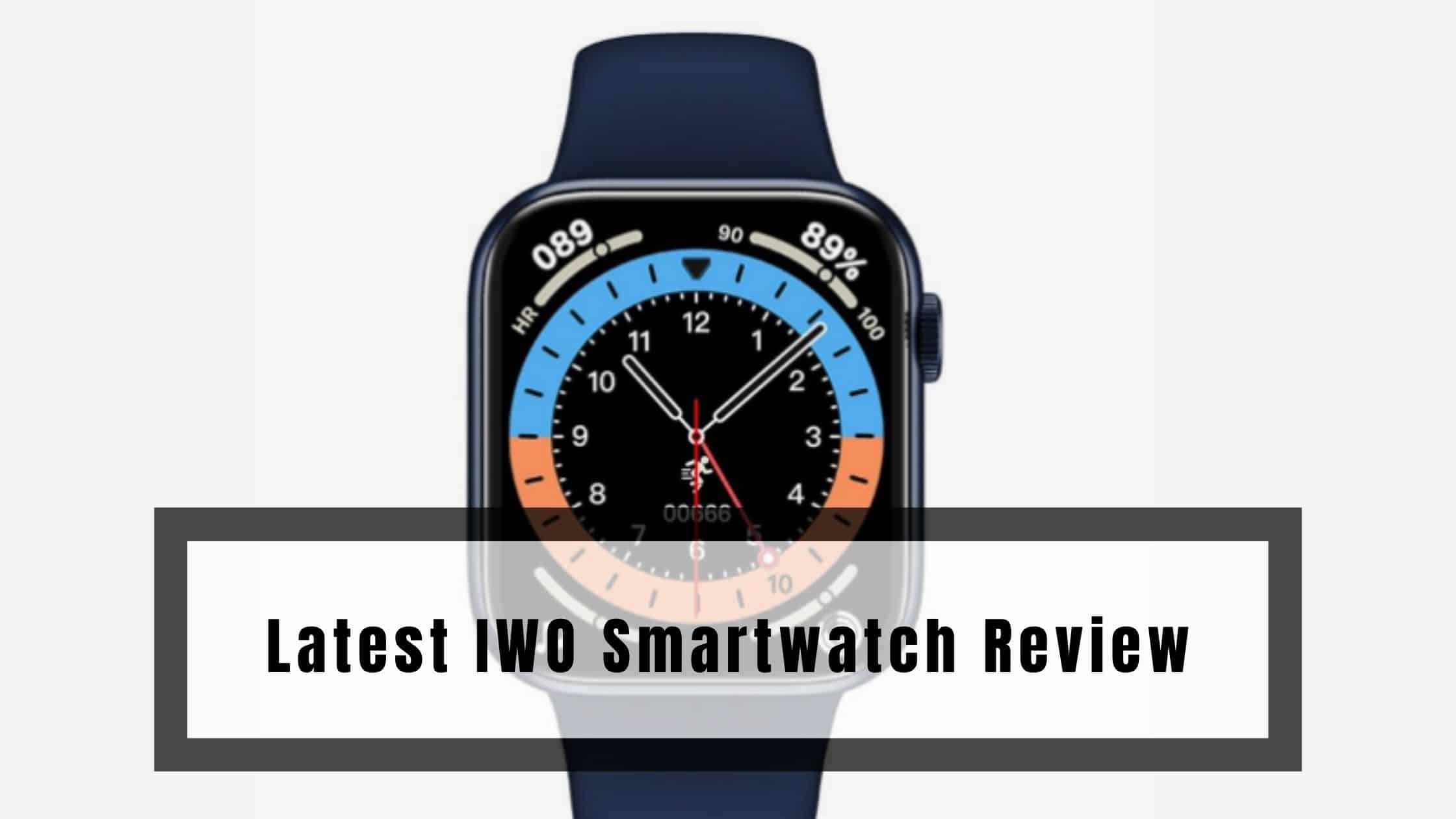 Latest IWO Smartwatch Review