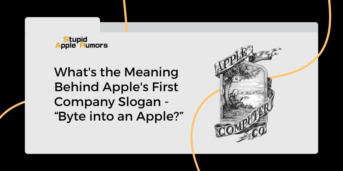 What's the Meaning Behind Apple's First Company Slogan