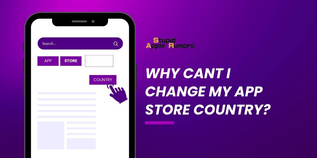 Why Cant I Change My App Store Country